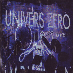 Univers Zero Live!