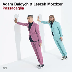Adam Bałdych & Leszek Możdżer Passacaglia review https://the-ear.net