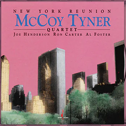 McCoy tyner quartet New York reunion review https://the-ear.net/